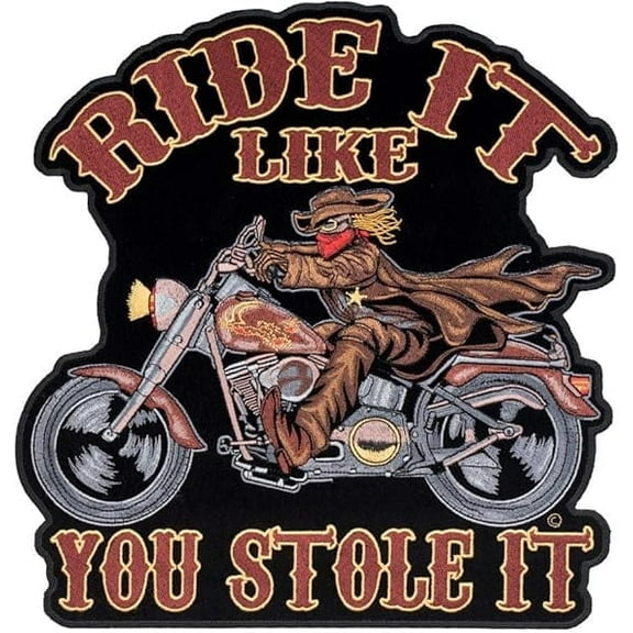Ride It Like You Stole It Patch, Large Size