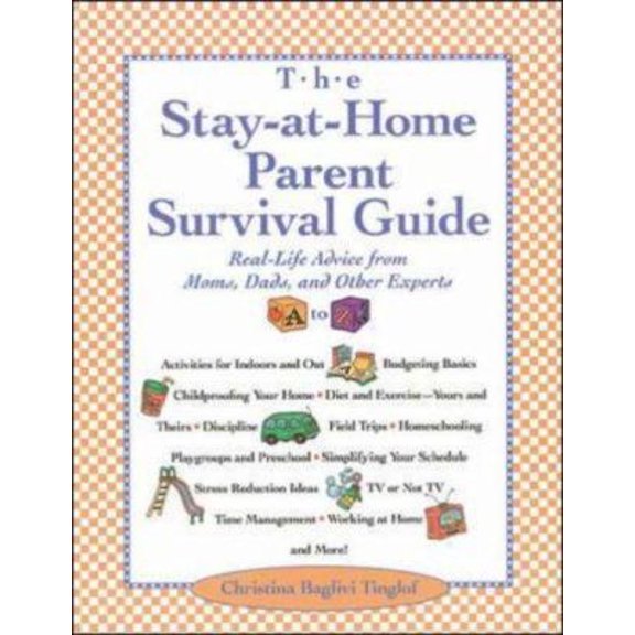 Pre-Owned The Stay-at-Home Parent's Survival Guide (Paperback) 0809226766 9780809226764