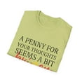 thumbnail image 4 of Funny Saying A Penny For Your Thoughts Introvert Hobby Novelty Women Men Sayings Instrovert Sassy Sarcasm Pun Unisex Softstyle T-Shirt, 4 of 4