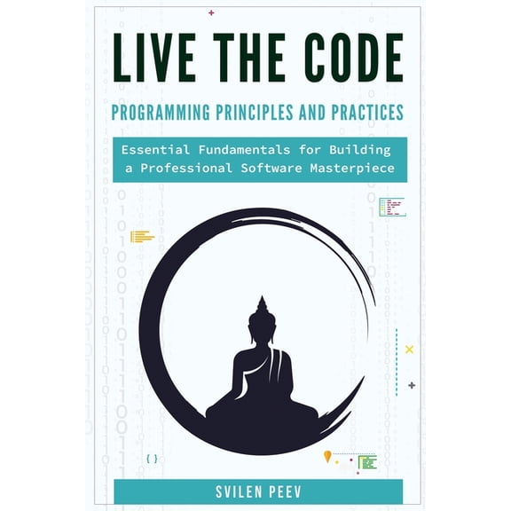 Live the Code: Programming Principles and Practices, (Paperback)
