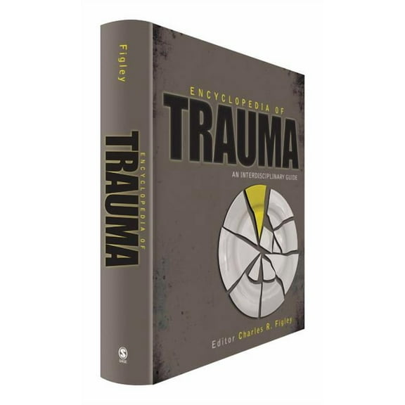 Encyclopedia of Trauma: An Interdisciplinary Guide (Hardcover)