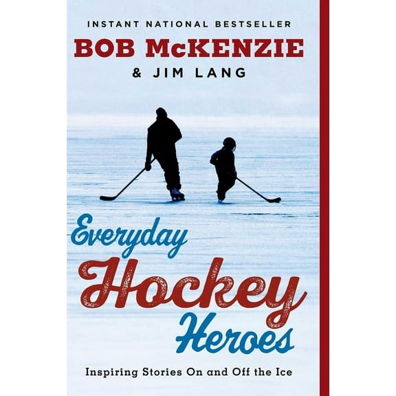 Everyday Hockey Heroes Everyday Hockey Heroes: Inspiring Stories on and Off the Ice, (Paperback)