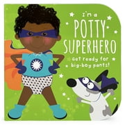 I'm a Potty Superhero (Multicultural): Get Ready for Big Boy Pants! (Board Book)