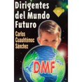 thumbnail image 1 of Dirigentes del Mundo Futuro Diamante Carlos Cuauhtémoc Sánchez, 1 of 1