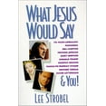 thumbnail image 1 of Pre-Owned What Jesus Would Say: To Rush Limbaugh, Madonna, Bill Clinton, Michael Jordan, Bart Simpson, and You (Paperback) 0310485118 9780310485117, 1 of 1