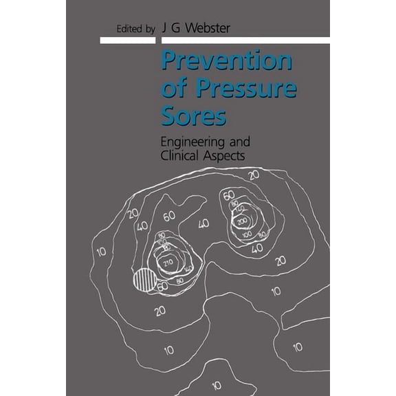 Medical Physics and Biomedical Engineeri Prevention of Pressure Sores: Engineering and Clinical Aspects, (Hardcover)