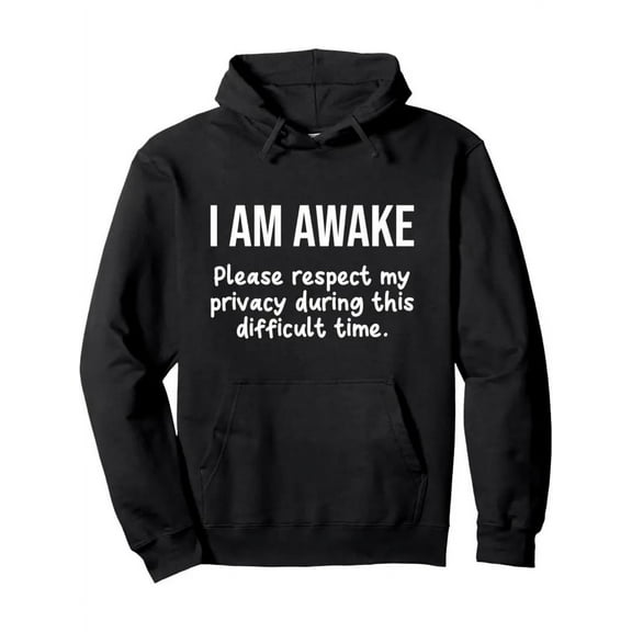 I Am Awake Please Respect My Privacy Pullover Hoodie with Front Pouch Pocket - Fashionable Cut for Everyday Daily Wear,3XL Unisex Hoodie