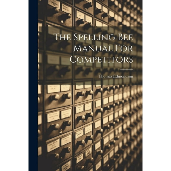 The Spelling Bee Manual For Competitors (Paperback)