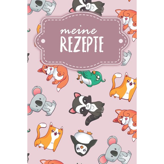 Meine Rezepte: Kochbuch zum Ausfüllen - Motiv: Rosa Tierwelt (Paperback)