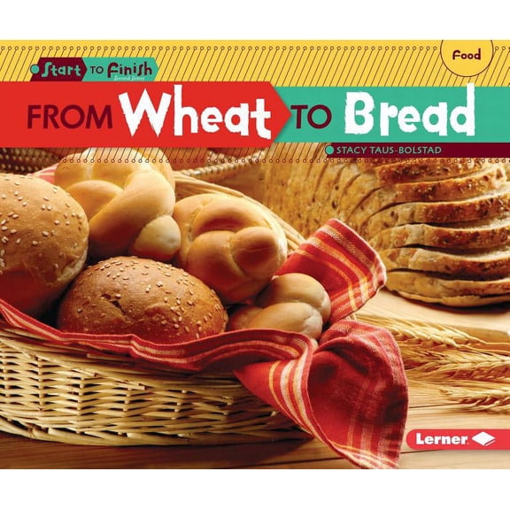 From Wheat to Bread (Paperback)
