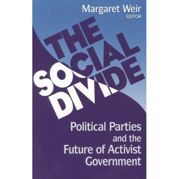 The Social Divide: Political Parties and the Future of Activist Government, (Paperback)