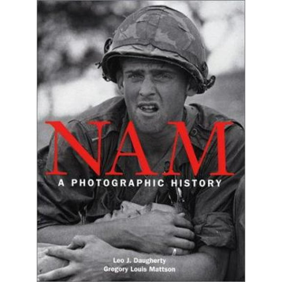 Pre-Owned Nam: A Photographic History (Hardcover) 1586630830 9781586630836