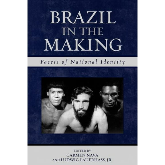 Latin American Silhouettes Brazil in the Making: Facets of National Identity, (Paperback)