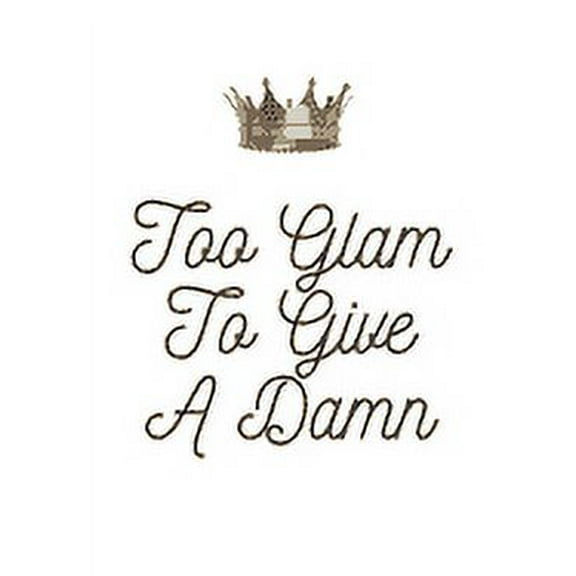 Too Glam To Give A Damn (Paperback)