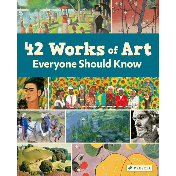 42 Works of Art Everyone Should Know, (Hardcover)