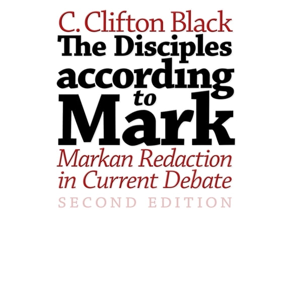 Pre-Owned The Disciples according to Mark: Markan Redaction in Current Debate, Second Edition (Paperback) 0802827985 9780802827982