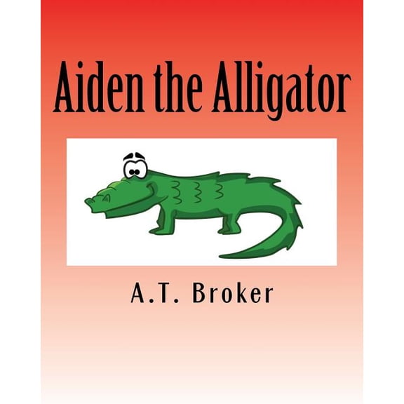 Aiden the Alligator: An interactive learning book, (Paperback)
