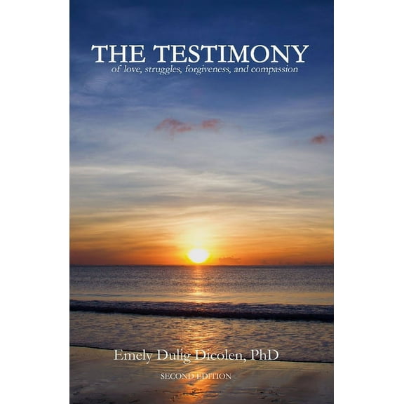 The Testimony of Love, Struggles, Forgiveness, and Compassion (Paperback)
