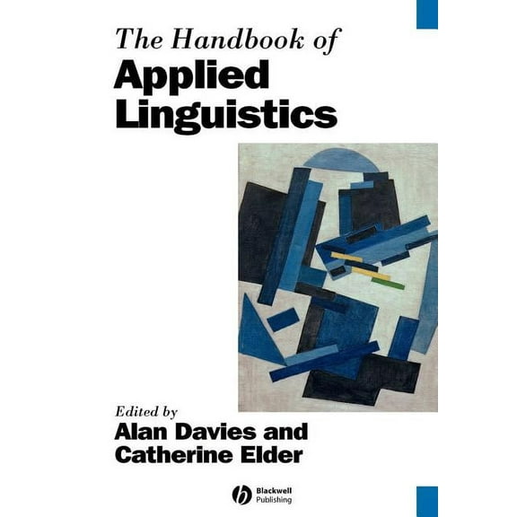 Blackwell Handbooks in Linguistics The Handbook of Applied Linguistics, Book 32, (Paperback)
