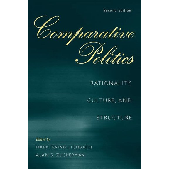 Cambridge Studies in Comparative Politic Comparative Politics: Rationality, Culture, and Structure, (Paperback)