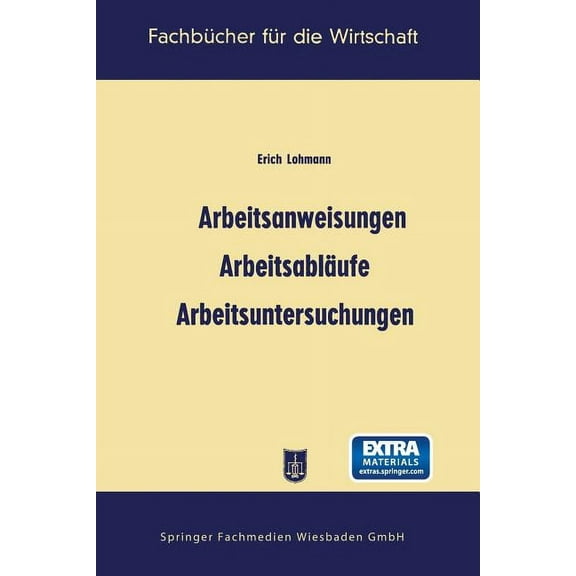FachbÃ¼cher FÃ¼r Die Wirtschaft Arbeitsanweisungen, ArbeitsablÃ¤ufe, Arbeitsuntersuchungen, (Paperback)