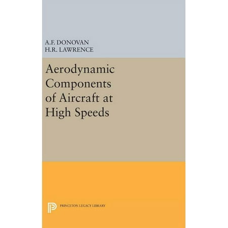 Princeton Legacy Library Aerodynamic Components of Aircraft at High Speeds Book 4716 (Hardcover)