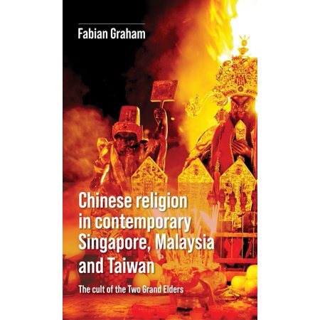 UPC: 9781526167774 | Alternative Sinology: Chinese Religion in Contemporary Singapore  Malaysia and Taiwan: The Cult of the Two Grand Elders (Paperback)