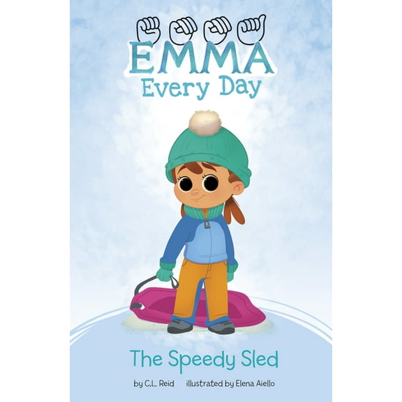 Emma Every Day The Speedy Sled, (Paperback)