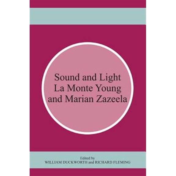 Pre-Owned Sound and Light: La Monte Young and Marian Zazeela, (Paperback)