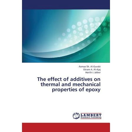Thermo Effect - The Effect of Additives on Thermal and Mechanical Properties of Epoxy