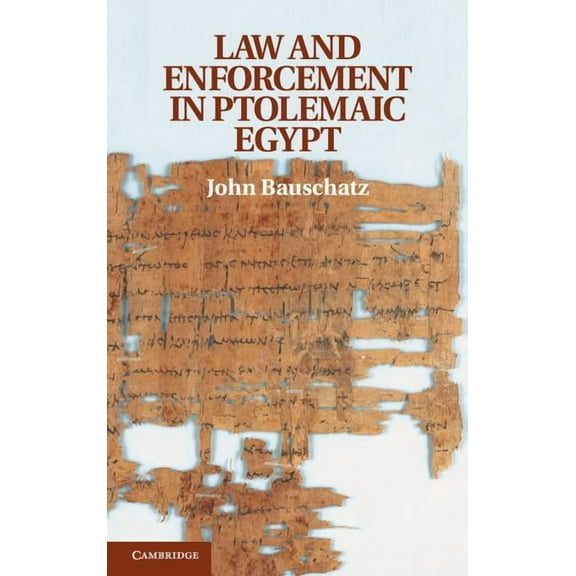 Law and Enforcement in Ptolemaic Egypt, (Hardcover)