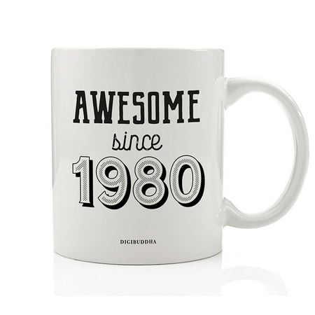 AWESOME SINCE 1980 Coffee Mug Happy Birthday Gift Idea Party Celebration Born in 1980 Special Birth Year Present Family Member Friend Office Coworker 11oz Ceramic Tea Beverage Cup Digibuddha