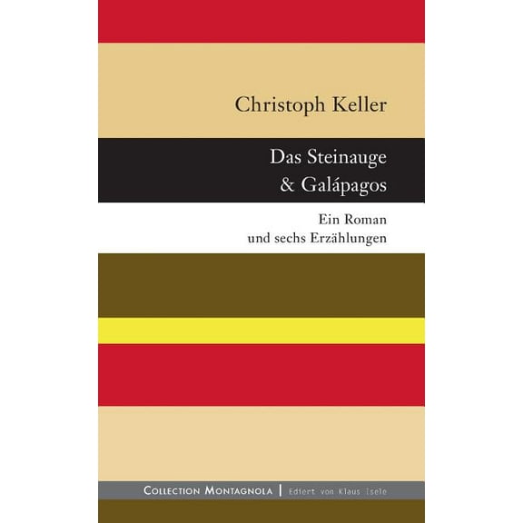 Das Steinauge & Galápagos: Ein Roman und sechs Erzählungen, (Paperback)