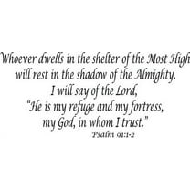 Psalm 91:1-2, 12 x 22, Vinyl Wall Art, Whoever Dwells in the Shelter of Most High Will Rest