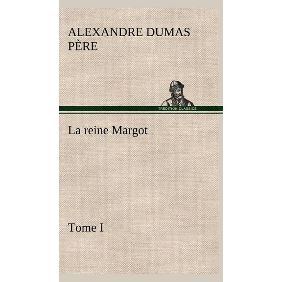 La reine Margot - Tome I (Hardcover)