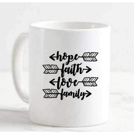 

Coffee Mug Hope Faith Love Family Arrows Heartfelt Sweet Christian Wholesome White Coffee Mug Funny Gift Cup