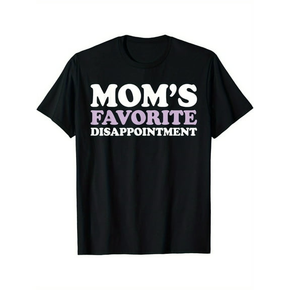 MAWOTEA Mom's Favorite Disappointment Funny Mom Life Mother's Day T-Shirt Black Color Size S-3XL