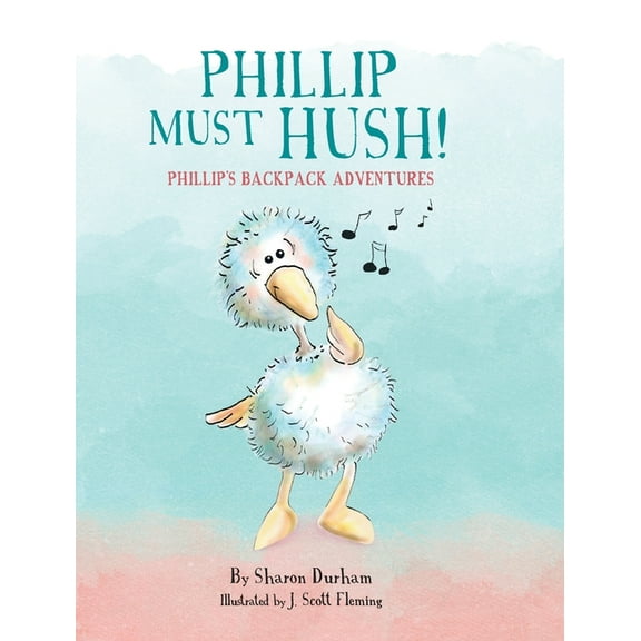 Phillip Must Hush, (Hardcover)
