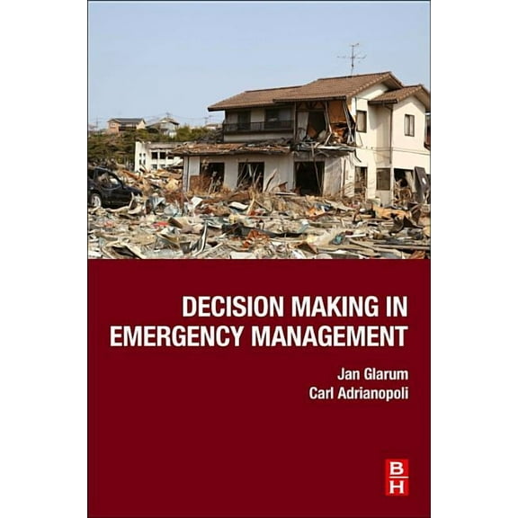 Decision Making in Emergency Management, (Paperback)