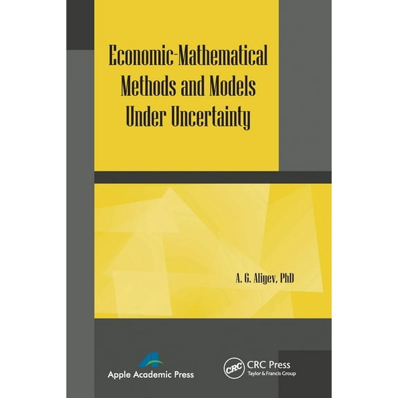 Economic-Mathematical Methods and Models Under Uncertainty, (Paperback)
