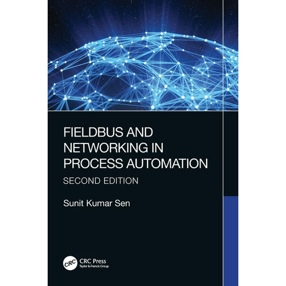 Fieldbus and Networking in Process Automation, (Paperback)