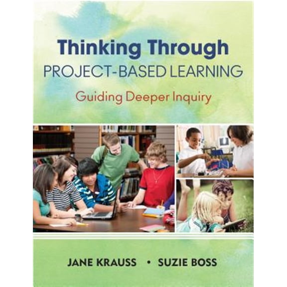 Pre-Owned Thinking Through Project-Based Learning: Guiding Deeper Inquiry