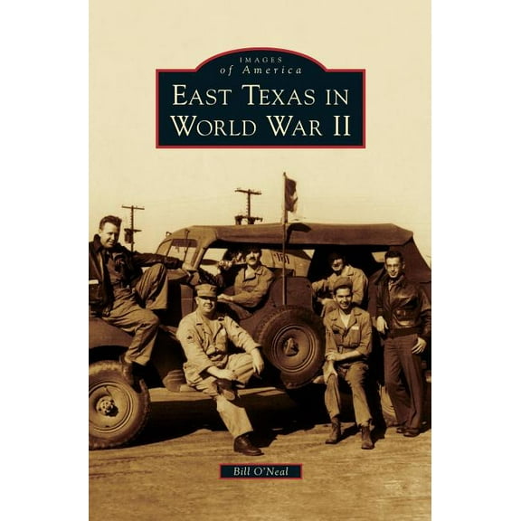 East Texas in World War II (Hardcover)