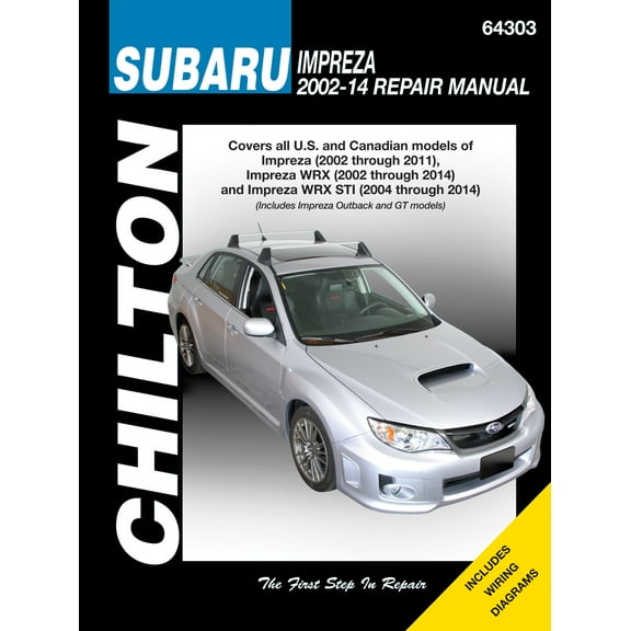 Subaru Impreza, (02-11), WRX (02-14) & WRX STI (04-14) (Includes Impreza Outback & GT models) Chilton Repair Manual (USA) ^