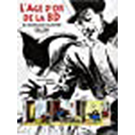 L'âge d'or de la BD (French Edition)
