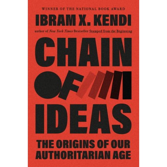 Chain of Ideas: The Origins of Our Authoritarian Age (Hardcover)