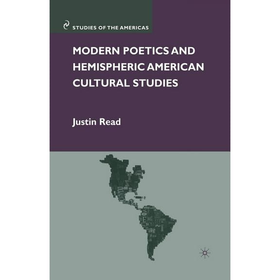 Studies of the Americas Modern Poetics and Hemispheric American Cultural Studies, (Paperback)