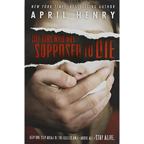 Pre-Owned The Girl Who Was Supposed to Die By April Henry [Paperback] (Paperback) 9780545807944