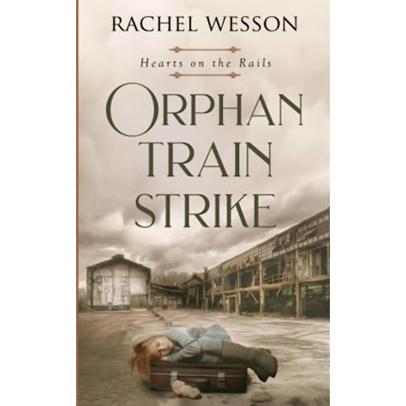 Pre-Owned Orphan Train Strike: The Orphan Train Series (Hearts On The Rails), 9798610098845, , Paperback,
