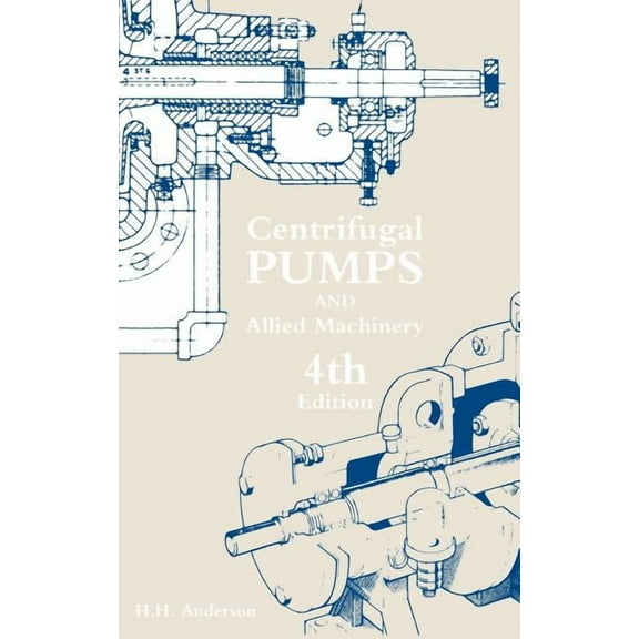 Centrifugal Pumps and Allied Machinery, (Hardcover)